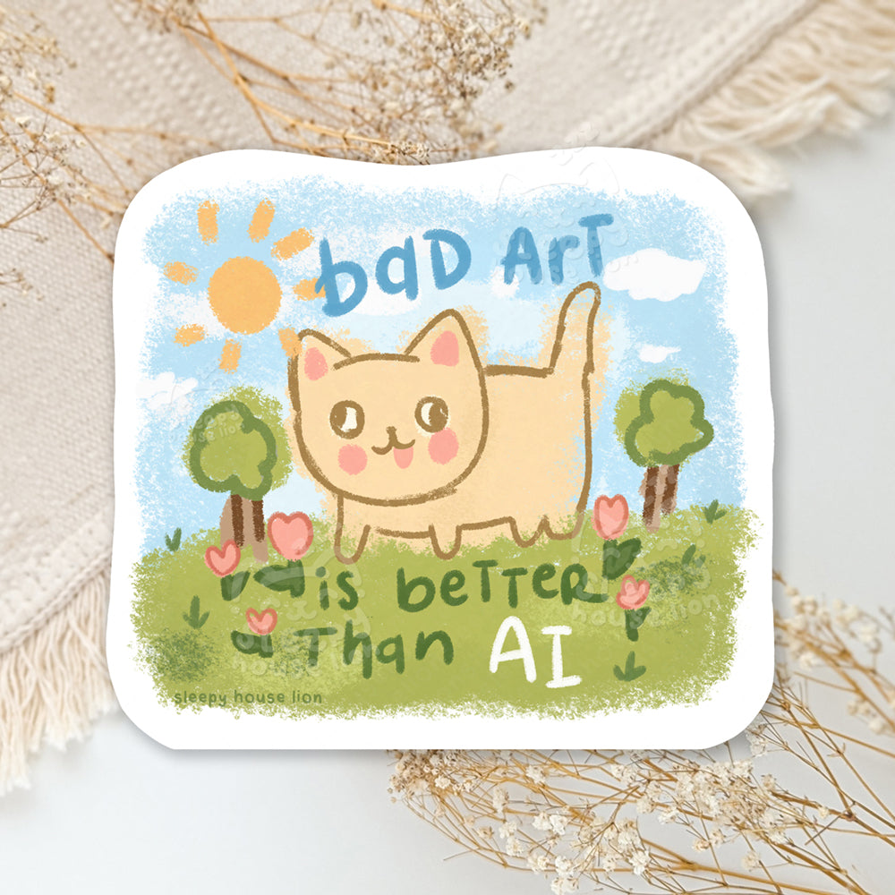 Bad Art is Better Than AI Vinyl Sticker